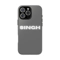 SINGH Phone Case • Grey
